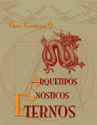 Arquetipos Gnósticos Eternos- por Óscar Uzcategui