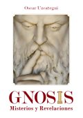 Gnosis: Misterios y Revelaciones - por Óscar Uzcategui